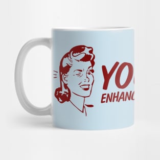 Your Mom - Enhancing Jokes Mug